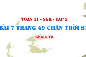 Bài 7 trang 49 Toán 11 Tập 2 Chân trời sáng tạo